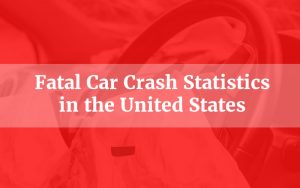 2018 Fatal Car Crash Statistics in the U.S.A. - Safer America