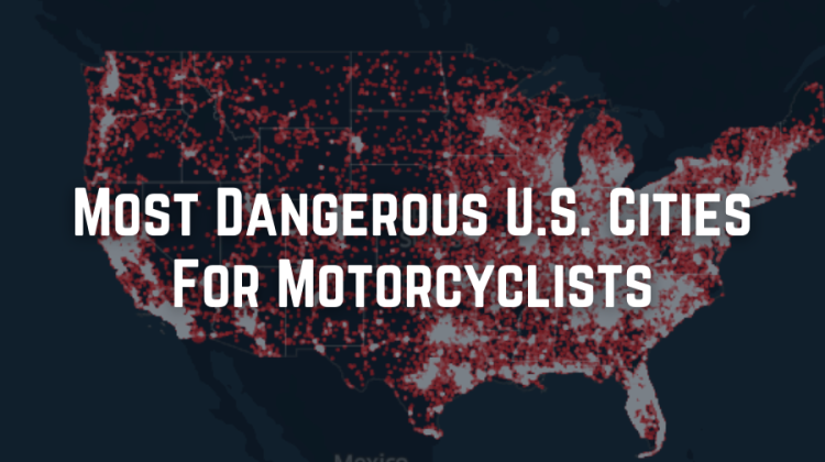 Study Identifies the Most Dangerous Cities for Motorcyclists in the U.S.
