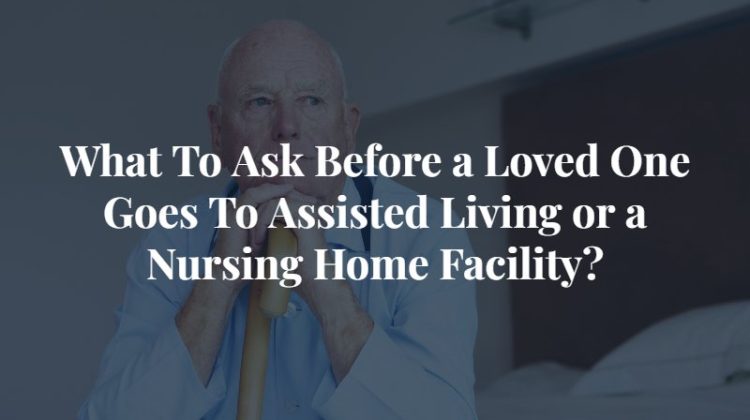 what-to-ask-a-parent-going-to-a-nursing-home