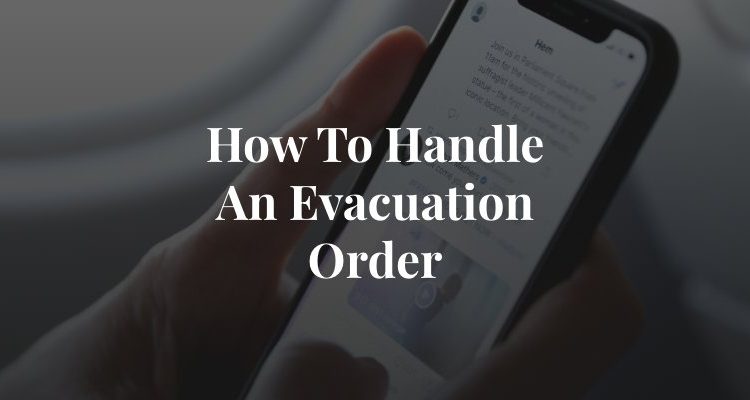 How to handle an evacuation order